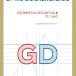 GD 10 - Geometria Descritiva A - 10º ano - Caderno de Atividades