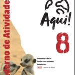 Caderno de Atividades/Caderno de Apoio - Aqui! 8 - Ciências Naturais - 8.º Ano