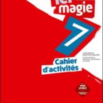 Cahier d'activités - Ici Magie 7 - Francês - Nível A1.2 - 7.º Ano