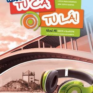 Novo Tu cá tu lá! - PLNM - Nível A1 - 2.º e 3.º ciclos e ensino secundário