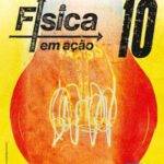 Física em ação - Física e Química A - 10.º ano