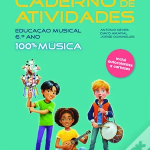 Caderno aluno Educação Musical 100% Música 6º ano